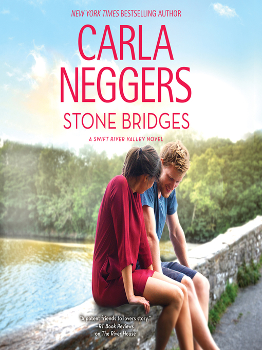 Title details for Stone Bridges by Carla Neggers - Available
